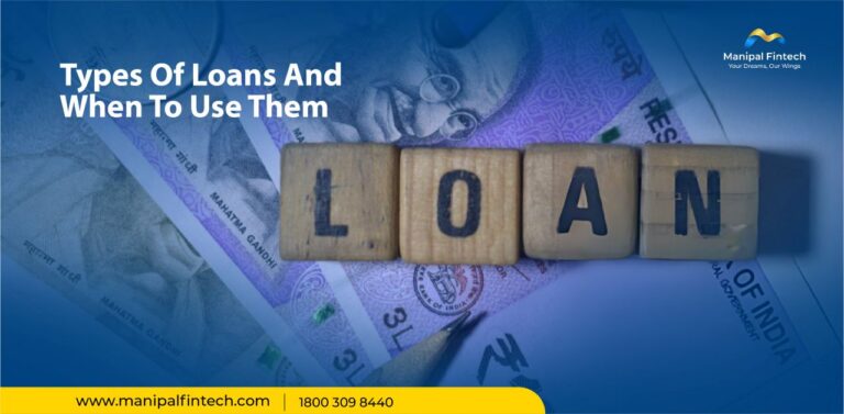 Types of Loans Explained: Which One Is Right for You? - Manipal Fintech ...